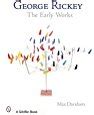 george rickey the early works schiffer book PDF